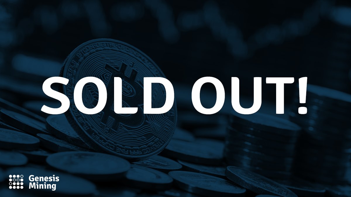 Genesis Mining On Twitter 50 Th S Bitcoin Mining Is Now Sold Out - 