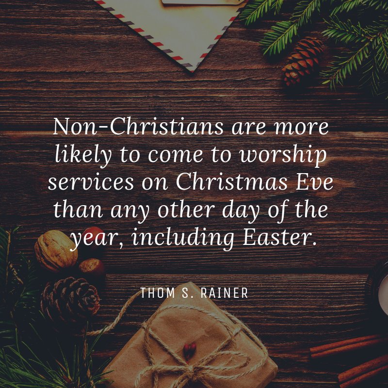 ThomRainer's tweet photo. Non-Christians are more likely to come to worship services on Christmas Eve than any other day of the year, including Easter. https://t.co/yetjxwvfT1 https://t.co/DBGbxUzl8U