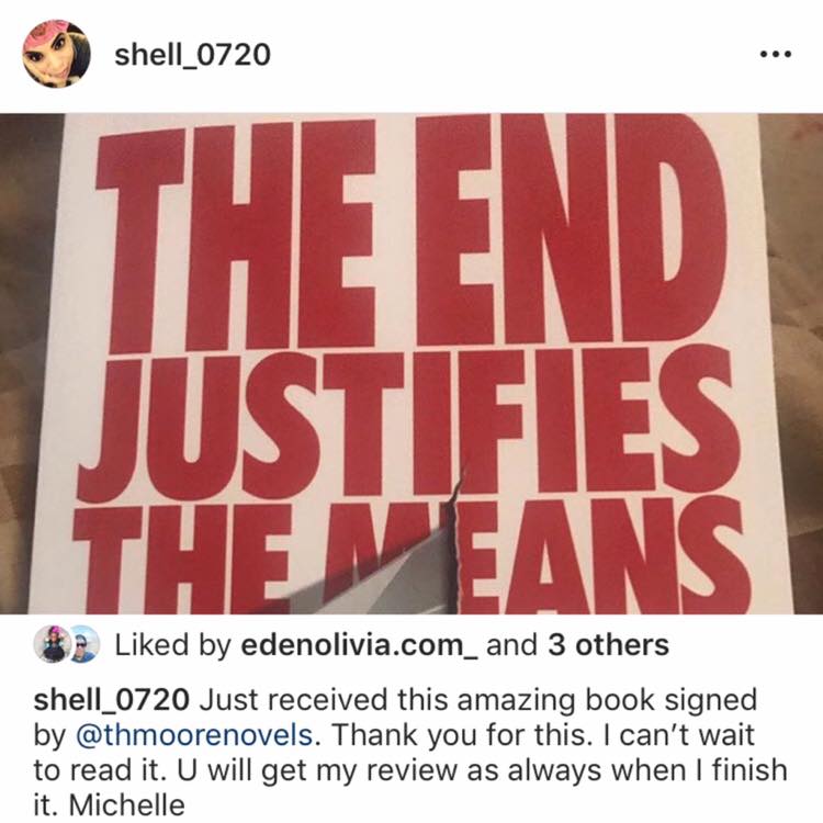 Thmoorenovels's tweet photo. Happy #cybermonday everyone! Thank you @shell_0720 (IG) for #reading my #debut #novel ‘The End Justifies the Means’ Remember, all you #shoppers, #books make the perfect AFFORDABLE gift. Get your autographed #THMoore novel for only $14.95 @ https://t.co/5MYDiVSyPM #Happy #Reading https://t.co/gU0310qKAb