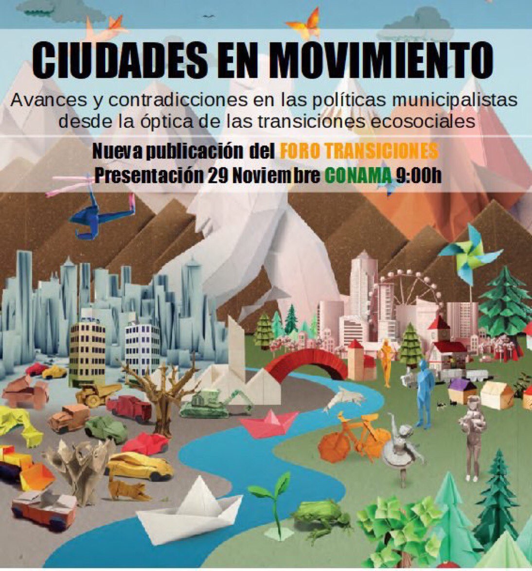 FUHEM's tweet photo. ¿Están avanzando las políticas municipalistas desde una perspectiva ecosocial? #ForoTransiciones lo analiza esté próximo jueves en la presentación de #CiudadesMovimiento
#Conama2018
Más info: https://t.co/FpjM6PVSWA https://t.co/JmE8nyYRdG