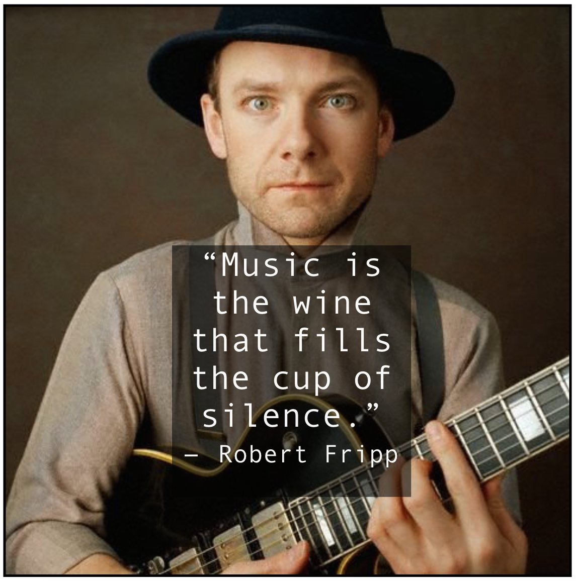 “Music is the wine that fills the cup of silence.”

-Robert Fripp

#MusicHeals #MusicMonday