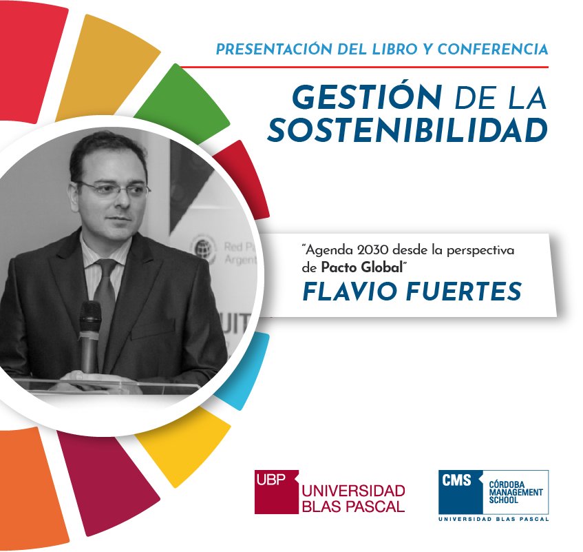En el marco de la Presentación del Libro "Gestión de la Sostenibilidad" Flavio Fuertes disertará sobre la agenda 2030 desde la perspectiva de Pacto Global

Inscripción ➡️ ow.ly/RFcW30mGUJn
📆 5 de diciembre 🕔 15 h

📍 Campus #UBP 
>Evento presencial - Actividad Gratuita<