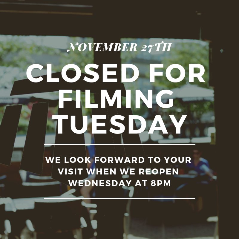 We are closed for filming tomorrow and will re-open Wednesday night at 8pm following a private event for our friends at the Downtown New West BIA.  See everyone Wednesday night!