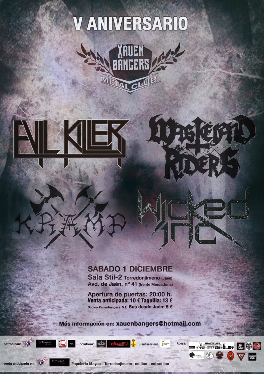 Os esperamos este Sabado en el V Aniversario de Xauenbangers en Torredonjimeno (Jaén).

Apertura de puertas a las 20:00
Kramp 20:30-21:15
Wicked Inc. 21:30-22:15
Wastëland Riders 22:30-23:45
Evil Killer 0:00-1:00