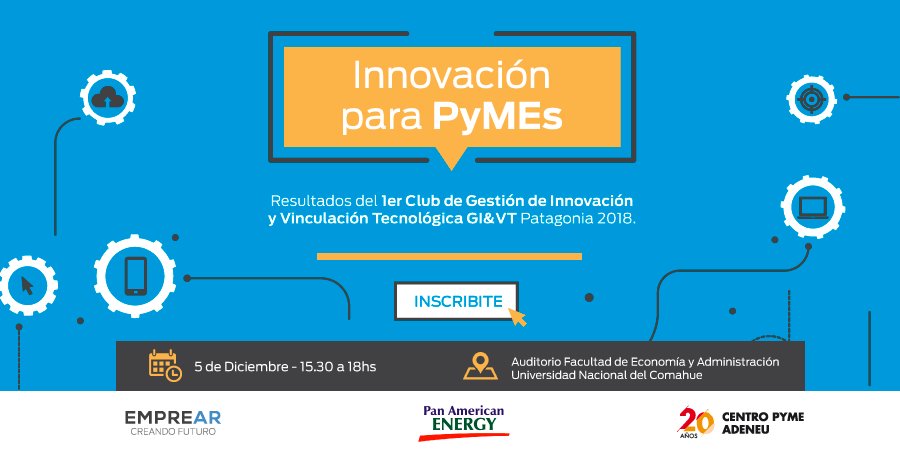 ¡Convertite en una #PYME INNOVADORA!

Cierre Patagonia2018 + Nuevas oportunidades 
¡Vení a descrubrirlas!

¡Entrada gratuita! 👉 Inscripción: bit.ly/2QZIk72

<a href="/PAEArgentina/">Pan American Energy</a> <a href="/Adeneu/">Centro PyME-ADENEU</a>