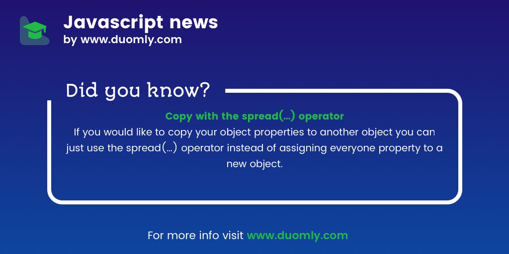 duomly's tweet image. Copy with the spread(…) operator

#javascript #learnprogramming #JavascriptLibraries #javascript30 #javascriptengineer #javascripting #javascript3 #javascriptdeveloper #programming #javascriptbasics #programminglanguage  #programmingstudent
