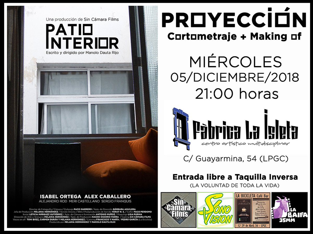 SinCamaraFilms's tweet photo. Vente a ver "Patio interior" 05/12/2018 a las 21:00 en #lafabricadelaisleta #cortometrajes #cine #LasPalmasdeGranCanaria #laisleta https://t.co/JgbWJtMBdA