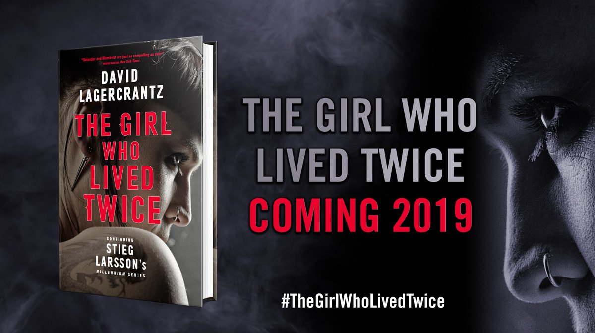 TheTattooedBook's tweet photo. Are you ready for the next instalment of the #milleniumseries? Then say hello to the title and cover reveal of #TheGirlWhoLivedTwice by #DavidLagercrantz from @QuercusBooks. Coming 2019! #StiegLarsson https://t.co/XgqHdZh7aZ