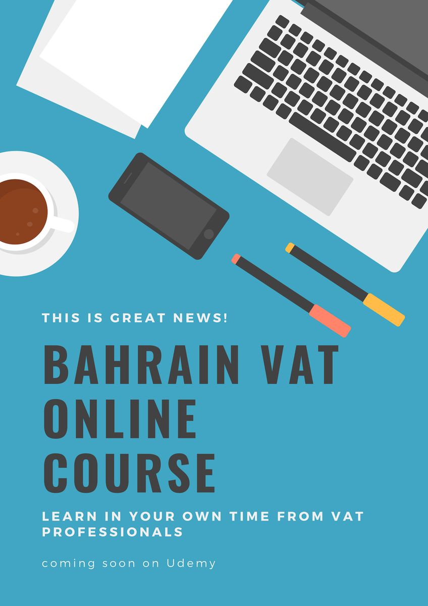 vatcentric's tweet photo. Bahrain VAT is coming soon. Get ahead of the game. Look out for our VAT course coming soon on #udemy #bahrainvat #bahrain #vatbahrain https://t.co/tOeut8gTeG