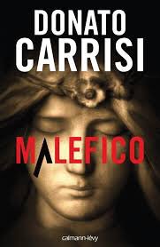 seb151279's tweet photo. #Lectures2018 MALEFICO de @DonatoCarrisi chez @calmann_levy. #Malefico #Thriller https://t.co/GLTDWiDOBa