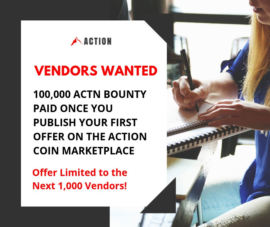 actioncoin's tweet photo. **VENDORS WANTED** Market your business along with 1,000 other Action Vendors worldwide and receive a 100,000 #ACTN BOUNTY once you post your first offer.  Limited to the next 1,000 vendors only! https://t.co/X7InQnMLUS