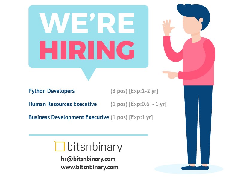 bitsnbinary's tweet image. We're Hiring!
Python Developers - 3 Positions with 1 - 2 years of exp.
HR Executive - 1 Position with 0.6 - 1 year of exp
Business Development Executive (#BDM) - 1 Position with 1 year of exp.
Interested candidates, please share your resume on hr@bitsnbinary.com