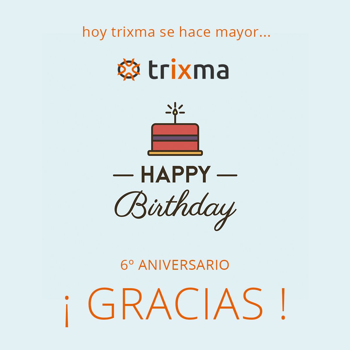 Hoy, gracias a vosotros, <a href="/TrixmaST/">Trixma</a> se hace mayor. #NoHayQuienNosPare y cumplimos nuestro 6º año disfrutando de ser #TuPartnerTecnológico. Seguimos!

#HappyBirthdayToUs #6oAniversario #WebDesign