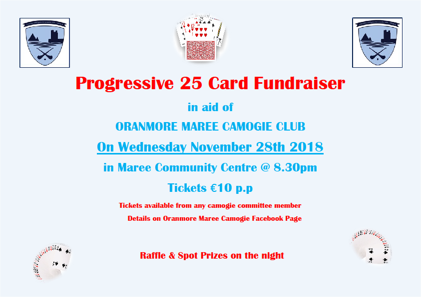 OMCamogieClub's tweet photo. Progressive 25 card fundraiser for Oranmore Maree Camogie Club on Wednesday November 28th @ 8.30pm in Maree Community Centre. Please spread the word. Tickets €10 available from Marie Grealy / Fiona Slevin or pay at the door on the night https://t.co/103sy9g2ZQ