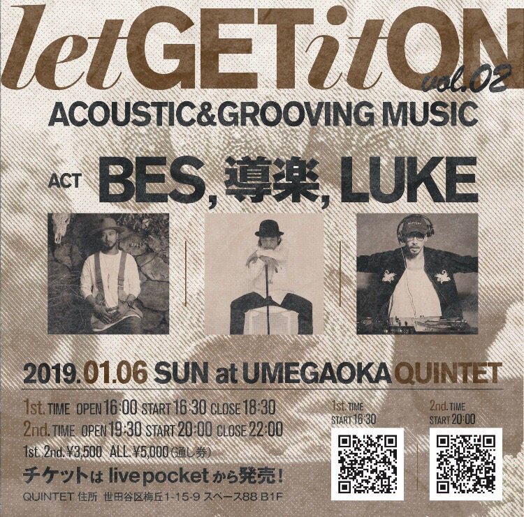 wang__sang's tweet photo. 新年はここ来てね🎍
『LET GET IT ON vol.2』
2019.1.6(sun)
at.梅ヶ丘QUINTET
出演 : BES / 導楽 / LUKE
前売チケット発売中🎫
チケットURL↓
1部&通し券 https://t.co/tgXMCw2iOR
2部 https://t.co/iCW2WS84aJ
@BES_OFFICIAL
@DO_ROCK6
@LUKE_BGS
#letgetiton https://t.co/PI9Cly5crc