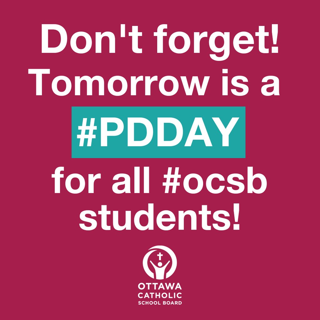 Don’t forget! Tomorrow is a #PDDay for all #ocsb students.