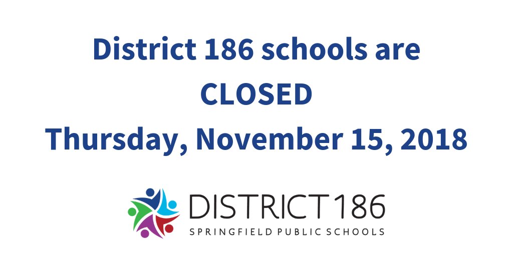 District 186 schools are closed on Thursday, November 15, 2018, due to snow and road conditions. This decision is out of an abundance of caution to ensure the safety of our students and staff.