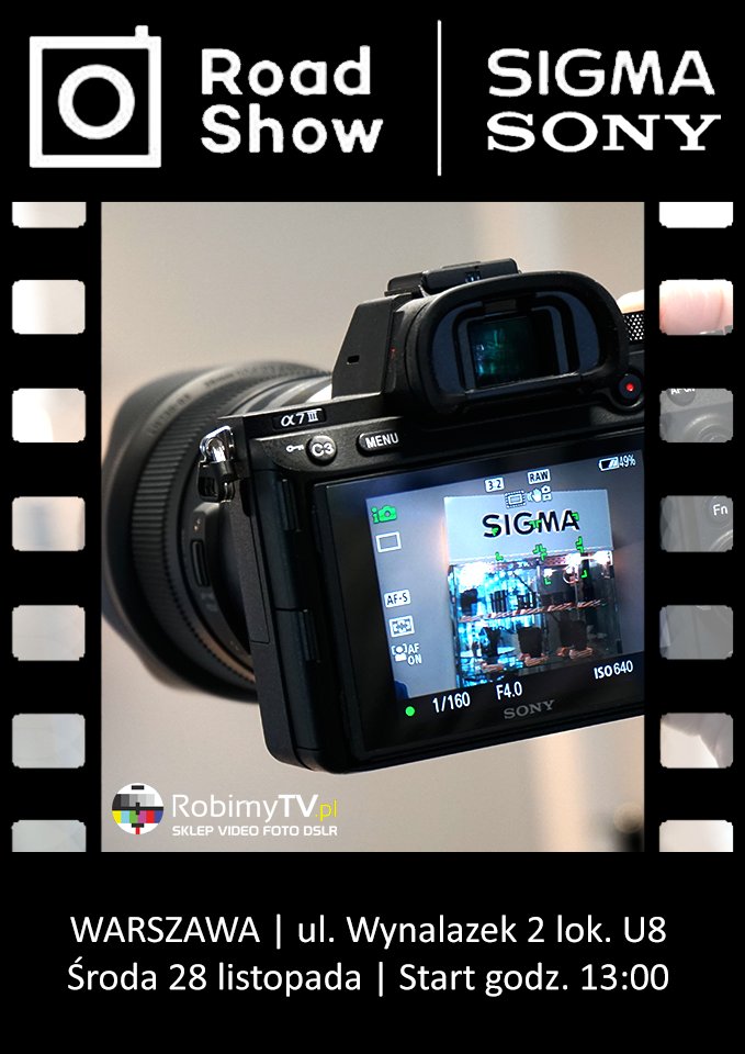 RobimyTV's tweet photo. Zapraszamy na Sigma Sony-E Roadshow. 28 listopada w https://t.co/7w9J3H8JiG. Startujemy o 13:00. https://t.co/FCMdVPFhTh