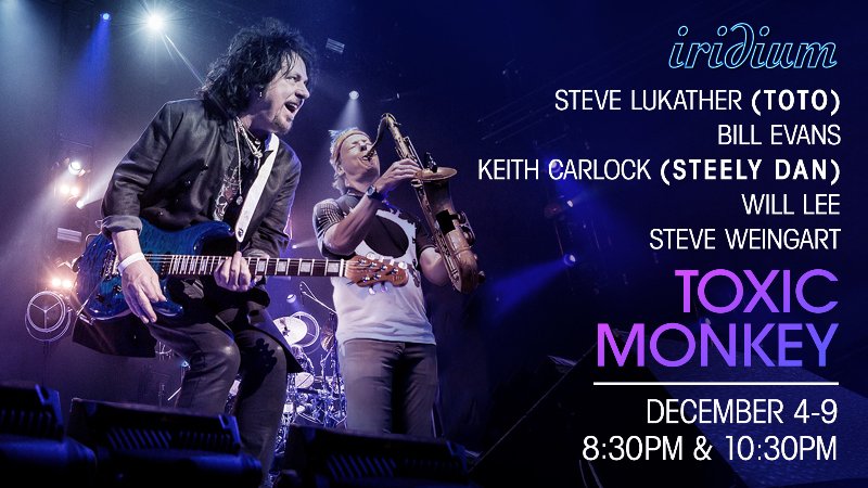 Iridium (@iridiumnyc) on Twitter photo In 19 days @stevelukather <a href="/KeithCarlock/">Keith Carlock</a> <a href="/billevanssax/">Bill Evans</a> <a href="/Willbassboy/">Will Lee</a> @SteveWeingart join together to become "Toxic Monkey". It's a special show not to be missed. Tickets: ticketweb.com/search?q=toxic… In 19 days @stevelukather <a href="/KeithCarlock/">Keith Carlock</a> <a href="/billevanssax/">Bill Evans</a> <a href="/Willbassboy/">Will Lee</a> @SteveWeingart join together to become "Toxic Monkey". It's a special show not to be missed. Tickets: ticketweb.com/search?q=toxic…