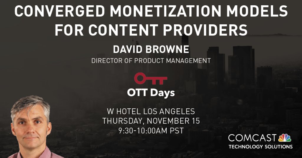 ComcastTechSoln's tweet photo. Dave Browne takes the stage at #OTTDay in Los Angeles to discuss converged monetization models for #contentproviders. Check out more info: https://t.co/7u6JtyY2Ff @OTT_DAYS @24i_Media https://t.co/b4oVqRxMhi