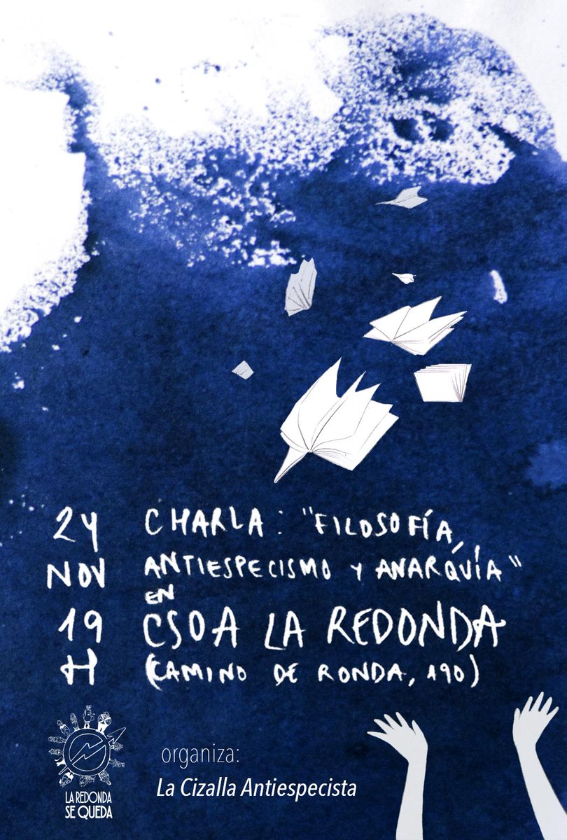 Animalas que seais de graná os pille bién o vivais cerca:

Hay evento antiespecista organizado por La Cizalla en el <a href="/CSOALaRedondaSQ/">LaRedondaSeQueda</a> el sábado 24 a las 19:00h. 

Filosofía, Antiespecismo y Anarquía -> No te lo pierdas!