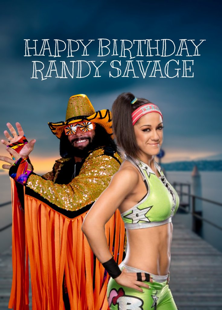 Happy Birthday Randy Savage.Thank you for being the reason why she still fights.  
