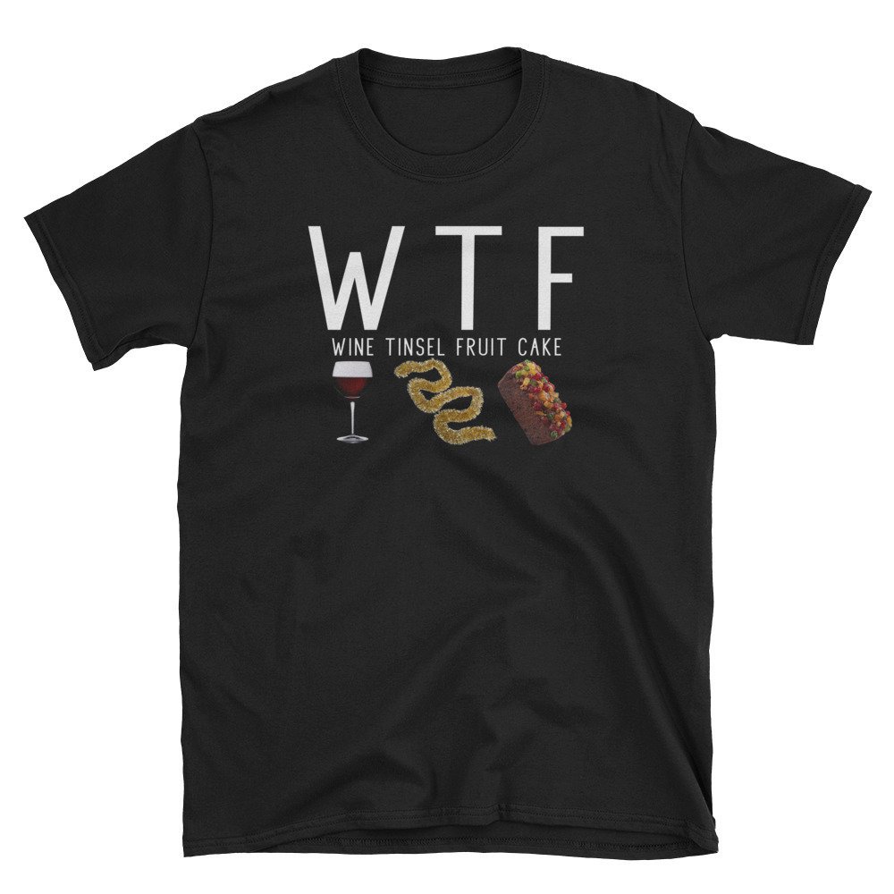 GioBellaMerch's tweet photo. Excited to share the latest addition to my #etsy shop: WTF Wine Tinsel Fruit Cake Funny Christmas Shirt Short-Sleeve Unisex T-Shirt https://t.co/anBYrBtQ2A #clothing #shirt #wine #turkey #family #tinsel #fruitcake #fruitecake #funny https://t.co/F4DjmlMXoT