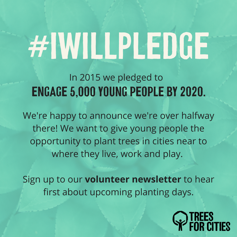 TreesforCities's tweet photo. We've pledged to engage 5000 young people by 2020, and are pleased to say we're over halfway there! Want to get involved? Sign up to our volunteer pool: https://t.co/gYsZ0ZSQyv #iwillpledge #iwillweek https://t.co/9UukEEWr9T