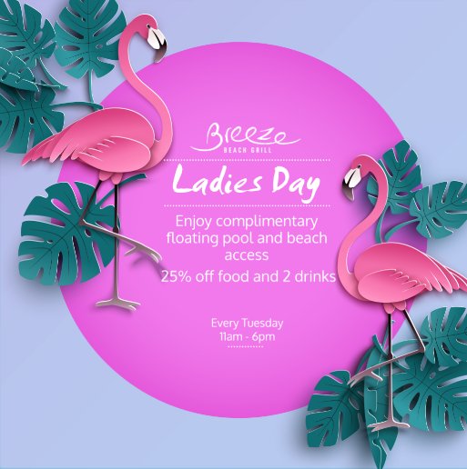 Gather the girls and head to Breeze for our Ladies Day every Tuesday from 12pm until 6pm for exclusive access to the beach and floating pool and 2 drinks on the house.