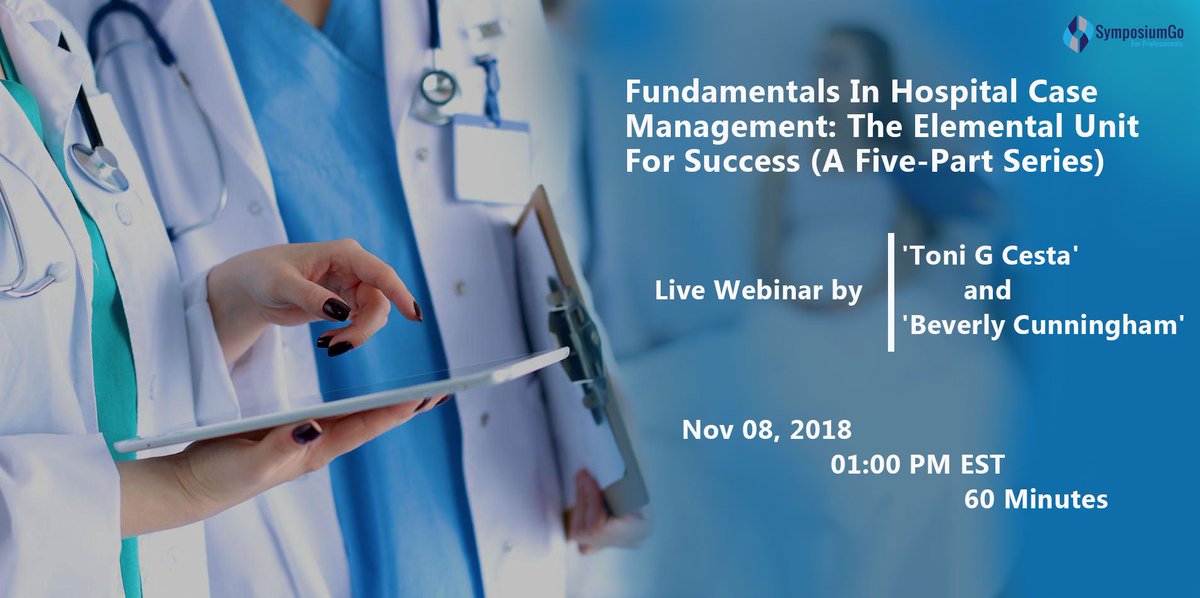 symposium_go's tweet image. Attend Live webinar on &quot;Fundamental In Hospital Case Management: A Boot Camp Series&quot; presented by Toni Cesta, Ph.D., RN, FAAN, Beverly Cunningham
Register Now: symposiumgo.com/webinar/fundam…