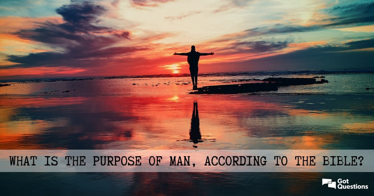 gotquestions's tweet photo. What is the purpose of man, according to the Bible? It’s an essential question: https://t.co/kHVHC0u5fk #purposeofman https://t.co/uhhQDnDR9V