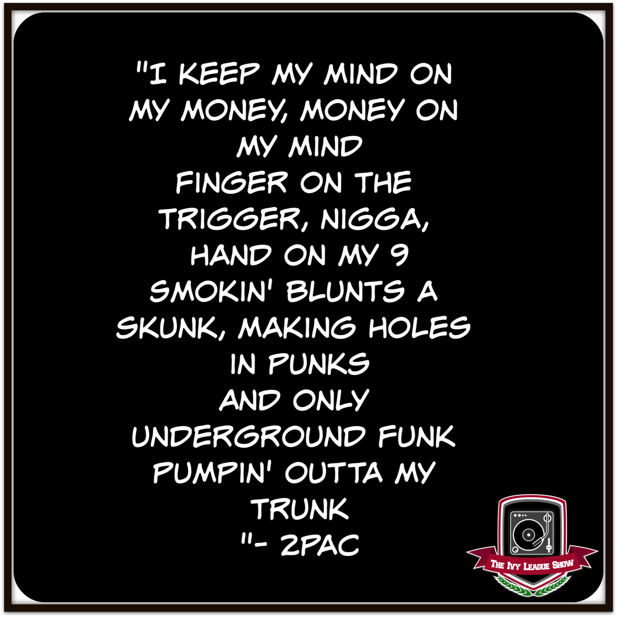 alumnichairman's tweet photo. #Quotables #2pac #McBreed #Igottagetmine
.
.
.
#podcast #vlodcast #hiphop #music #culture #media #art #baroverbullshit #baroverpopularity #coasttocoast #independent #quality #wordsmith #beats #beatsryhmeslife #slaps #verses #concepts #delivery #rap #newrap #oldschool https://t.co/f8PCSExPCp