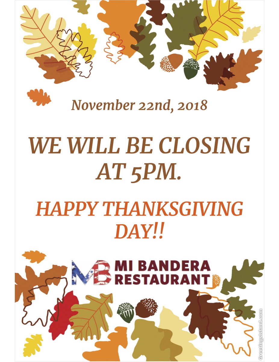 MiBanderaRest's tweet image. Join us for an early dinner on Thanksgiving.  We're serving all of your Mi Bandera favs! #yum #thansgiving #latinstyle #comida #dinner #latin