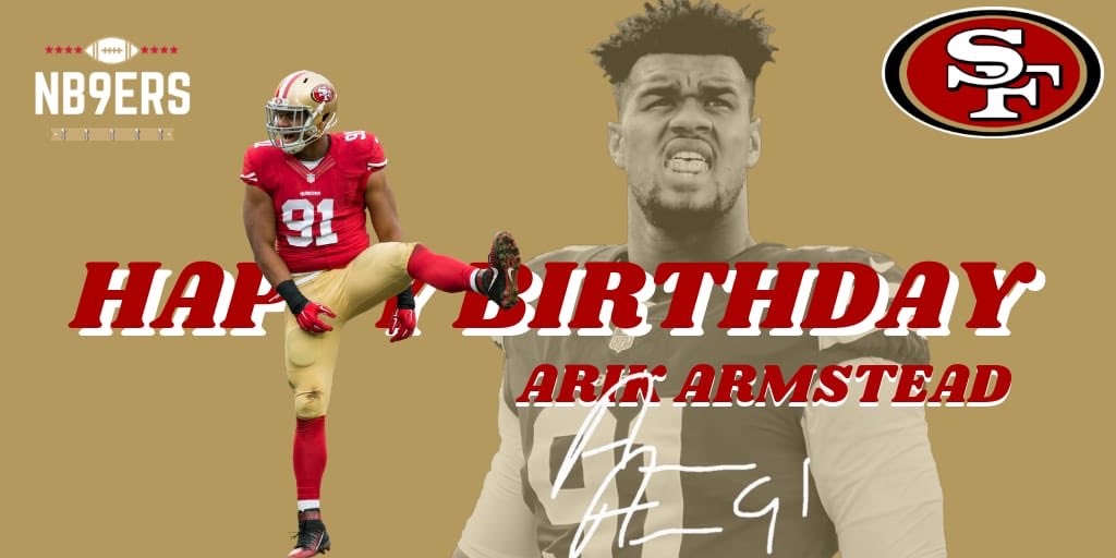 Happy birthday to DL Arik Armstead (   ( : 