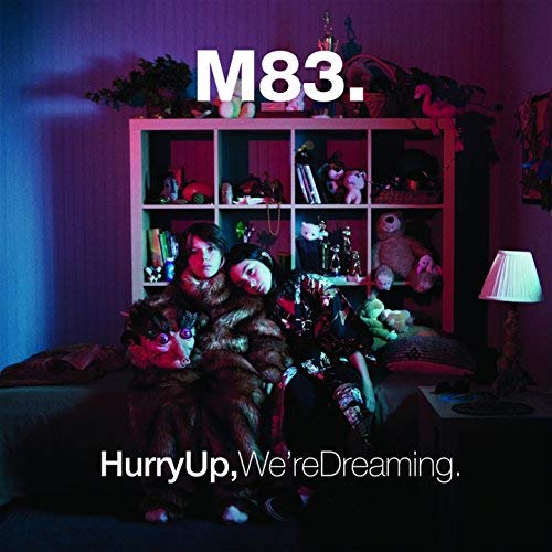11. Hurry Up, We're Dreaming - M83