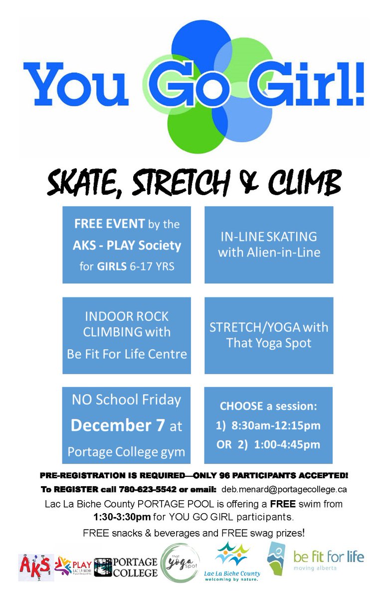 In collaboration with the Lac La Biche Active Kids &amp; P.L.A.Y. Society, the Be Fit For Life Centre has organized a FREE 'GO GIRL' event on December 7th for girls, aged 6-17.  Pre-registration is required by calling 780-623-5542 <a href="/PortageCollege/">Portage College</a>