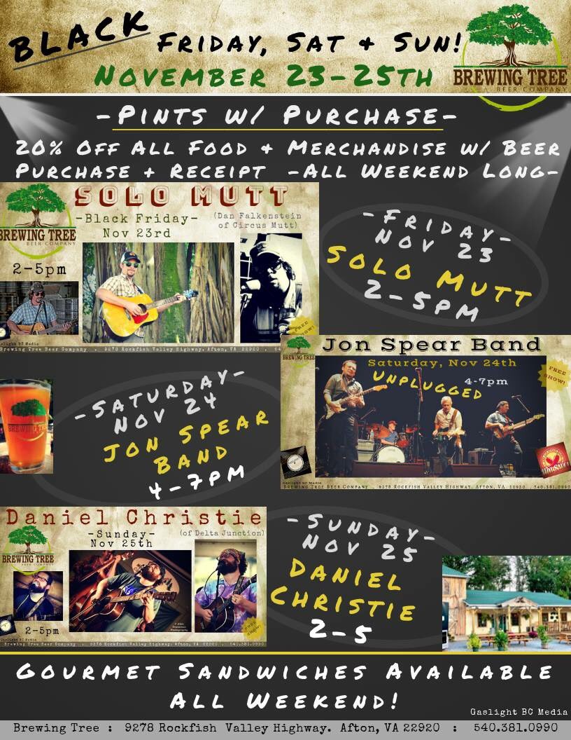 Black Friday at Brewing Tree!  Great Music, Beer &amp; Food. Solo Mutt on Fri, Jon Spear Band (Acoustic) on Sat &amp; Daniel Christie on Sun.  Also,  "Pints w/ Purchase" - Get 20% off ALL Food &amp; Merchandise ALL Weekend - w/ Beer Purchase (and Receipt)! (Nov 23-25th) #blackfriday #beer