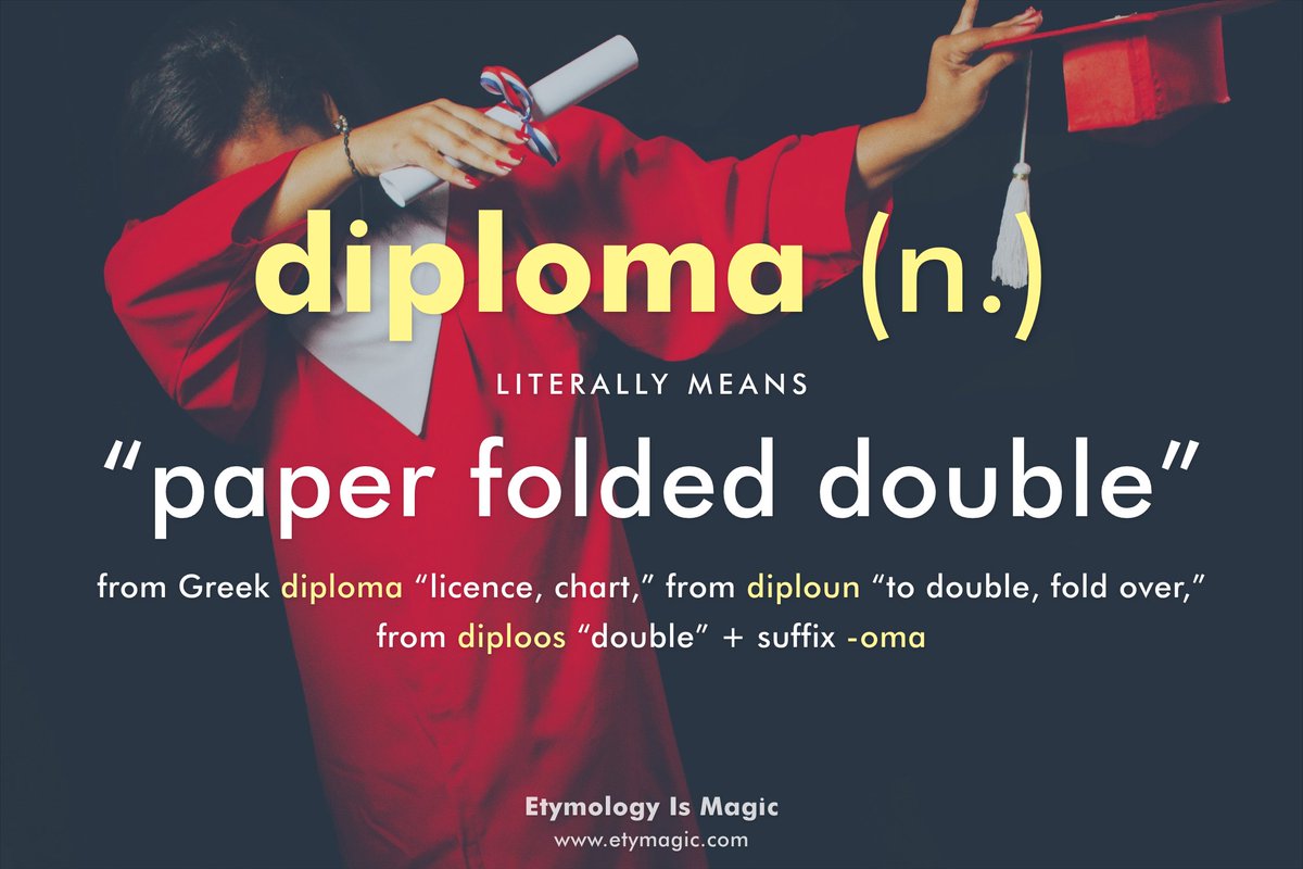 EtyMagic's tweet photo. Though they often come rolled up, the word 'diploma' actually literally means "paper folded double" (from Greek 'diploma,' from diploun "to double, fold over," from diploos "double" + -oma)... 🤔 #etymology https://t.co/fZyNGpEWSQ