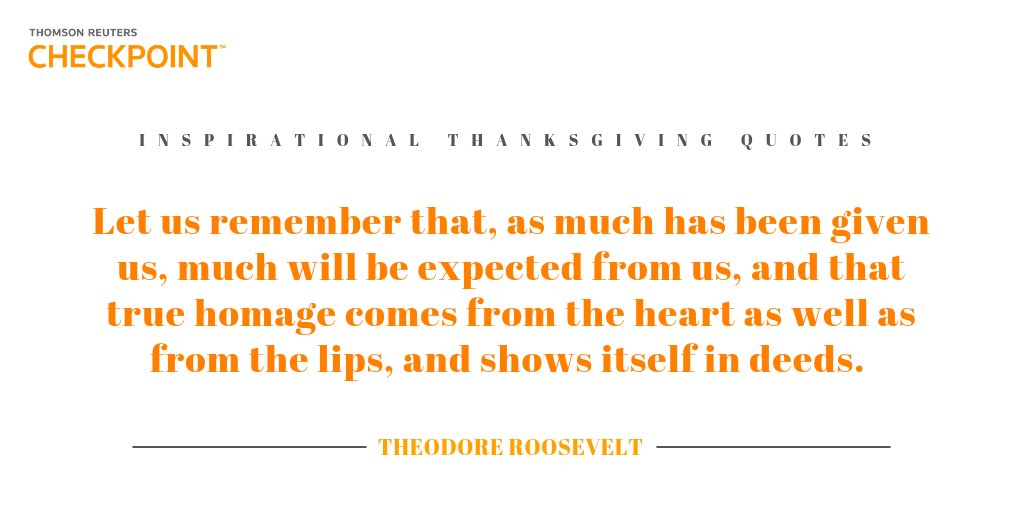 “Let us remember that, as much has been given us, much will be expected from us, and that true homage comes from the heart as well as from the lips, and shows itself in deeds.” – Theodore Roosevelt  #Thanksgiving #quotes See more inspiration here: tmsnrt.rs/2DlHnSm