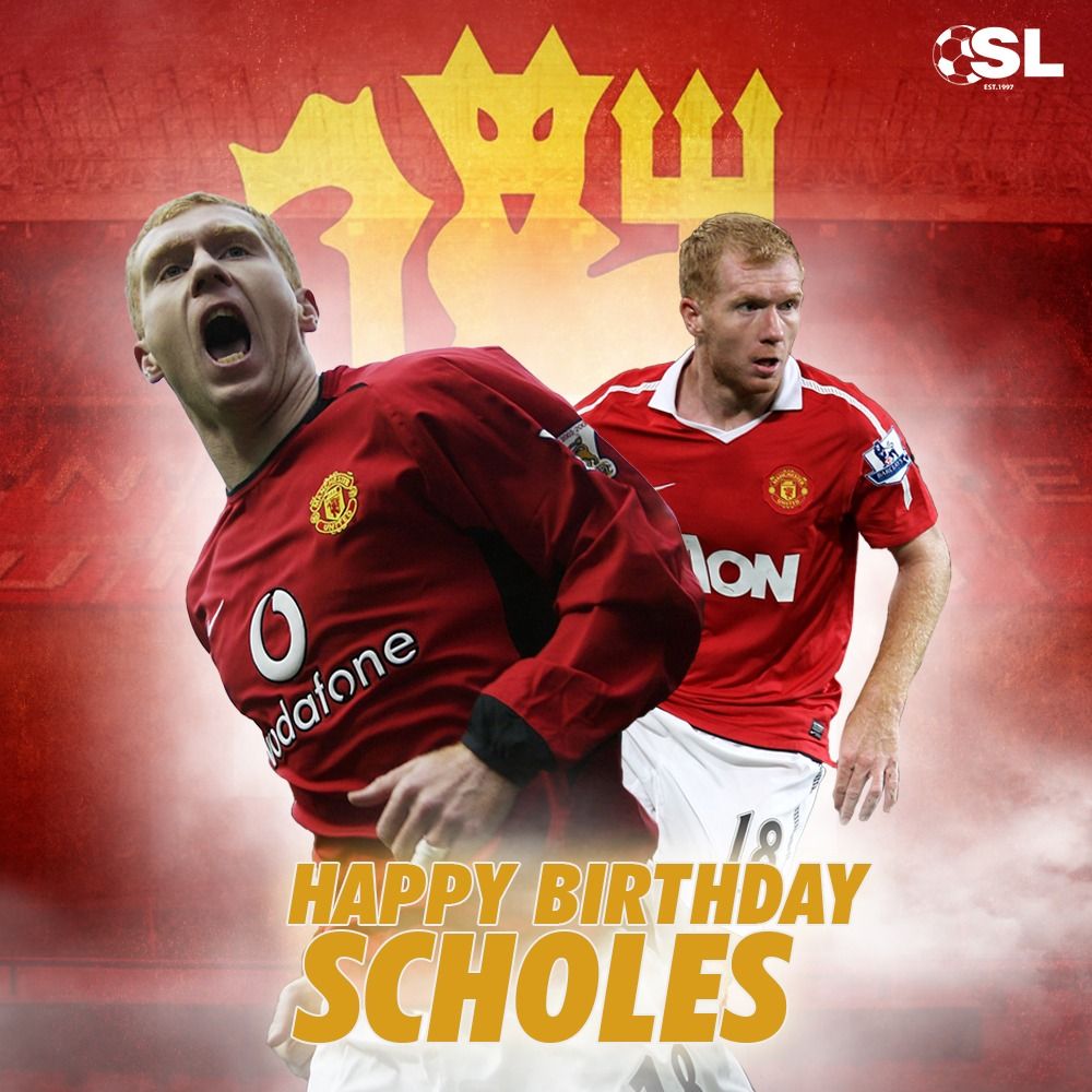  | Happy Birthday to Manchester United legend, Paul Scholes! 