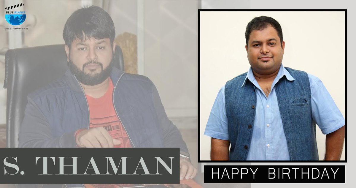 BlueplanetEnts's tweet photo. Birthday greetings to amazing music director @MusicThaman, have a joyous year ahead!!
#HBDThaman #HappyBirthdayThaman
#BluePlanetEntertainmentsLLP https://t.co/leh6y3Vb3o