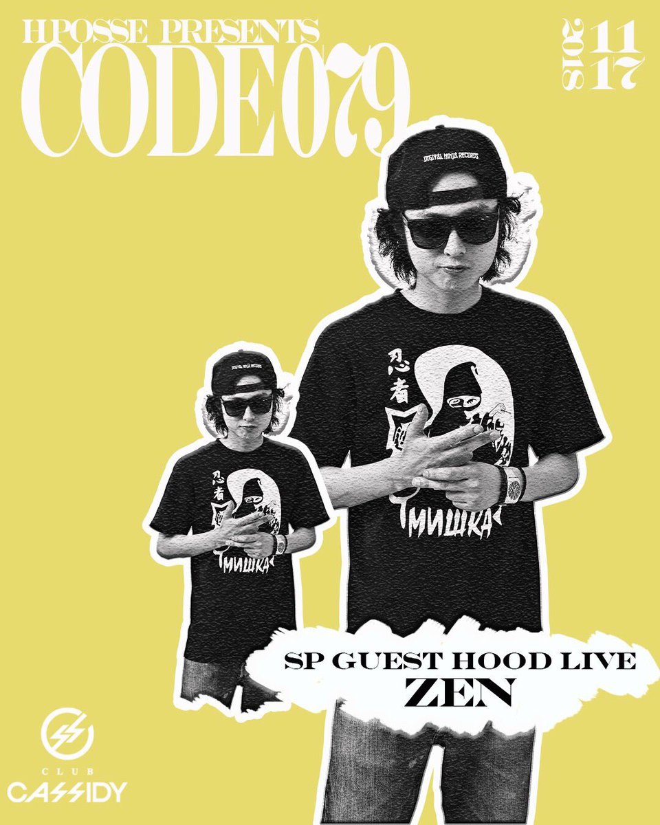 TossyFACE's tweet photo. 2018.11.17 SAT
CODE079@姫路CASSIDY

SP GUEST  DJ
DJ TOSH!
DJ GRIND

SP GUEST HOOD LIVE
ZEN

#CODE079 #姫路 #CASSIDY #PARTY https://t.co/B3PD7tVNO2