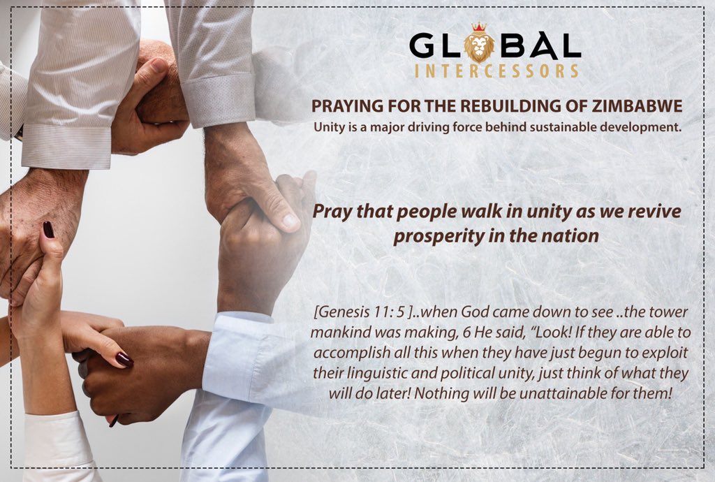 Global_Intrs's tweet photo. Prayer for the Rebuilding of #Zimbabwe 🇿🇼 
 
#Unity is a major driving force behind sustainable development.
 
Pray that Zimbabweans walk in unity as we revive prosperity in the nation. https://t.co/5qXgxj7SWH