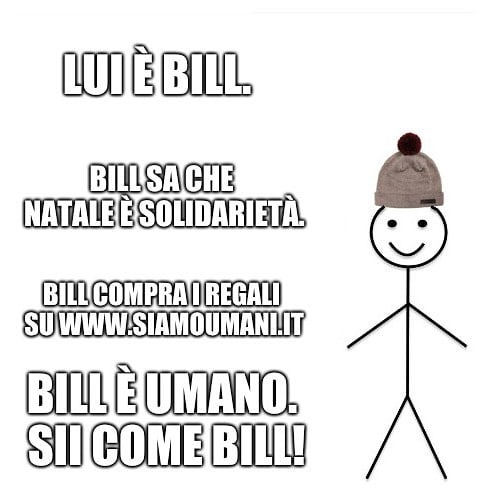 Siamo61733148's tweet photo. 😉 Sii umano. Sii come #Bill! 🎁 Trova i tuoi regali di #Natale su https://t.co/USbTqsKQi8 🤲 Sostieni il nostro progetto
👨‍👩‍👧‍👦 Condividi #siamoumani 
Hai tempo fino al 30 novembre!
.
.
.
#belikebill #siicomebill #natale #withrefugees #welcomerefugees #istandwithrefugees #immigran https://t.co/65nmNiKkox