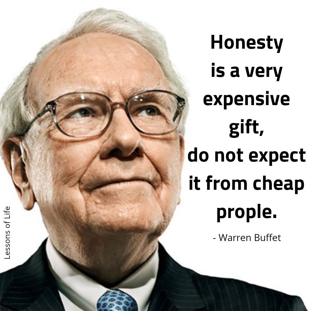 LearnAboutLyf's tweet photo. Today's Quote 
------------------
Honesty is a very expensive gift,
do not expect it from cheap prople.
- Warren Buffet
#quoteoftheday #warrenbuffet https://t.co/NKiQ2NhLtf