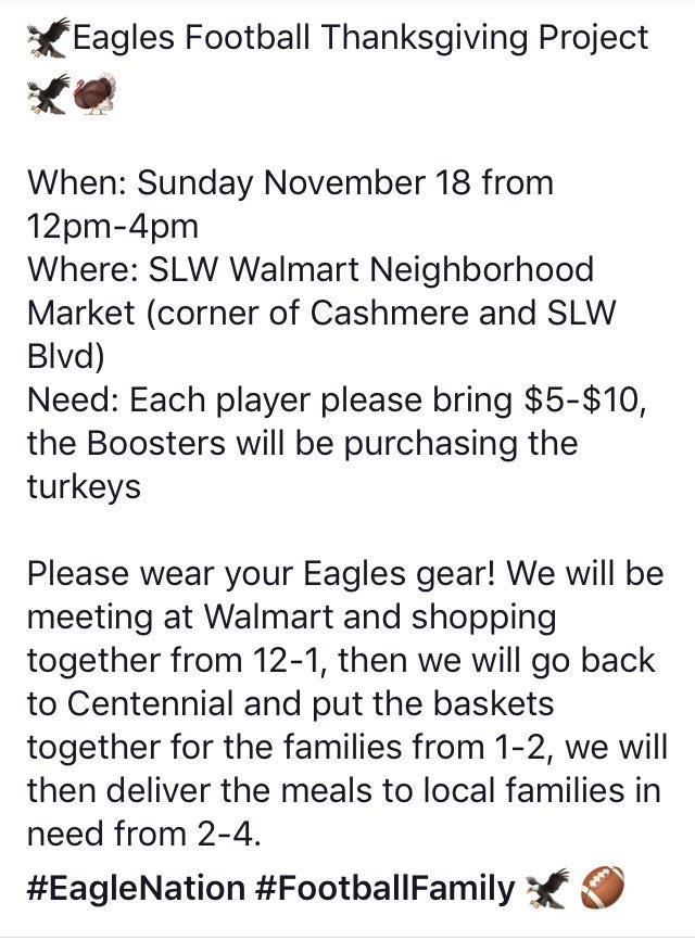 SLWEagleBooster's tweet photo. Eagle Thanksgiving Giving Project 🦃🦅🏈🦃🏈🦅
When: Sunday November 18 from 12pm-4pm
Where: SLW Walmart Neighborhood Market (corner of Cashmere and SLW Blvd) 
Need: Each player please bring $5-$10, the Boosters will be purchasing the turkeys. 
@Cen10_Football https://t.co/OVYlLeN92p