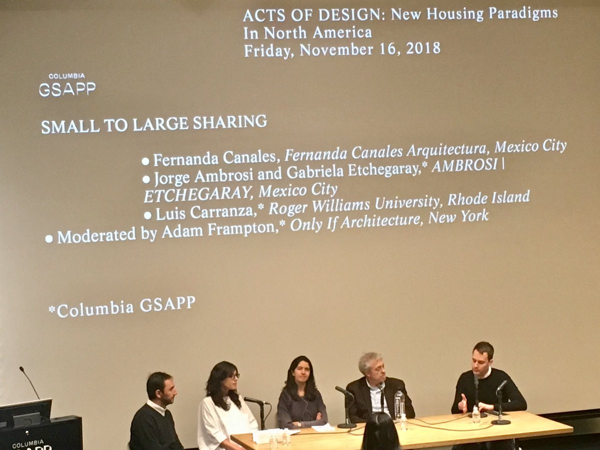 ColumbiaGSAPP's tweet photo. #ActsofDesign Panel: Small to Large Sharing featuring @fernandacanale, Jorge Ambrosi &amp; Gabriela Etchegaray @ametmx, Luis Carranza, &amp; Adam Frampton of Only If Architecture. https://t.co/UxgxH0wVxg