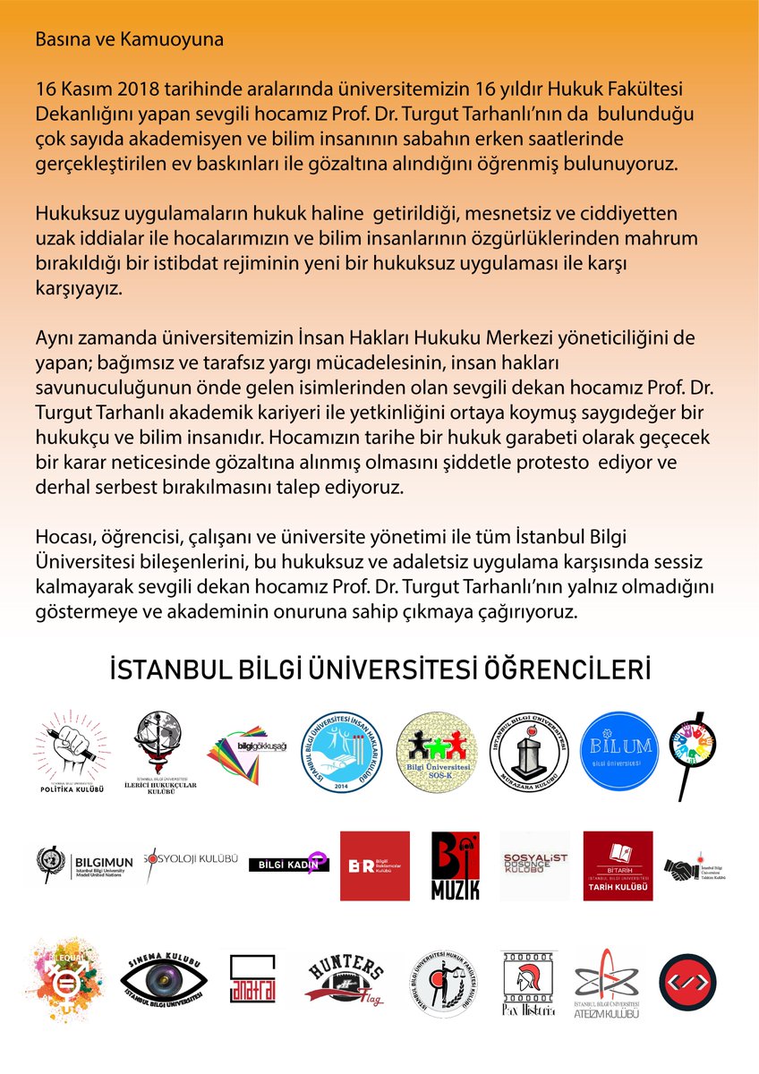 İstanbul Bilgi Üniversitesi Öğrencileri ve Öğrenci Kulüpleri olarak Hukuk Fakültesi Dekanı Prof. Dr. Turgut Tarhanlı hocamızın göz altına alınması ile başlayan gelişmeler hakkında açıklamamızdır.