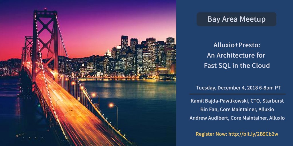 Bay Area Meetup Dec 4! <a href="/prestodb/">Presto</a> + Alluxio: An Architecture for fast SQL in the #cloud. Talks from <a href="/starburstdata/">Starburst</a> CTO Kamil Bajda-Pawlikowski and <a href="/Alluxio/">Alluxio</a> Core Maintainers. Register: bit.ly/2B9Cb2w