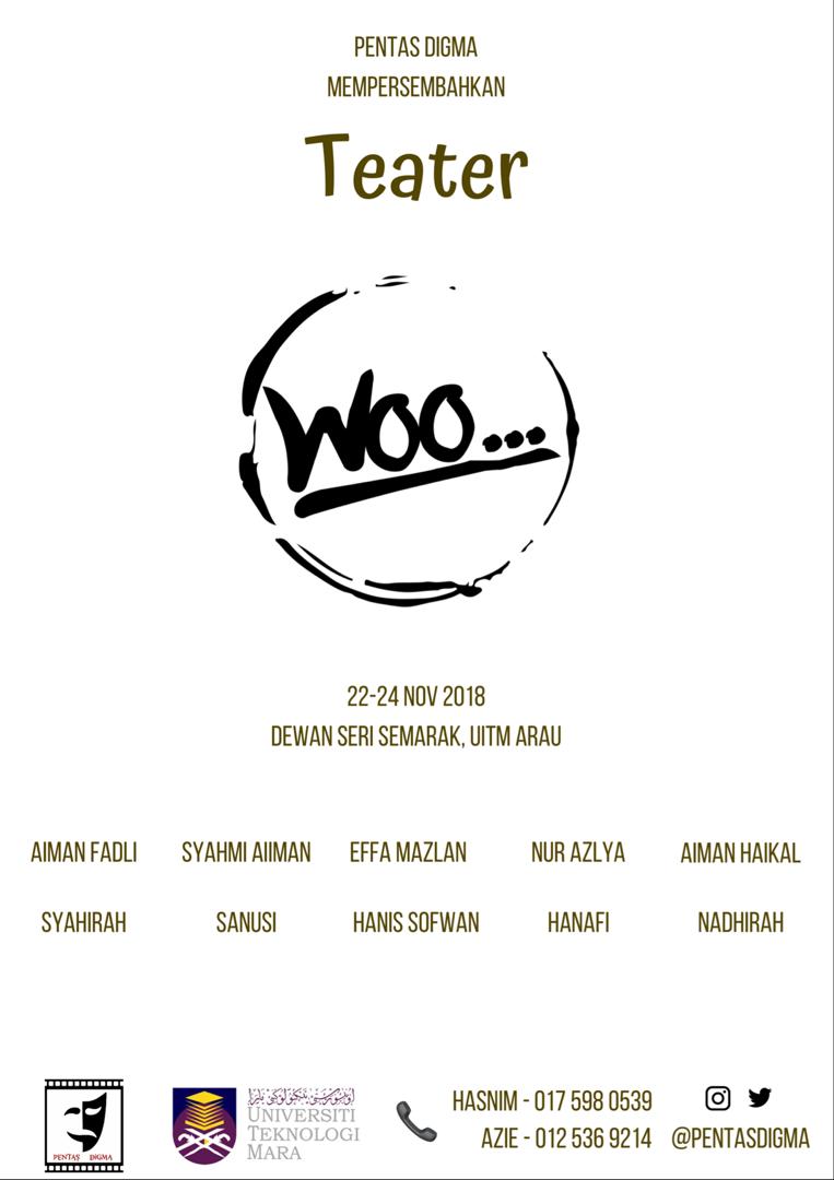 aimanmfadli's tweet photo. Assalamualaikum.
 Produksi Pentas Digma akan mementaskan sebuah teater karya Azrin Safuan yang bertajuk Woo... 

Pementasan akan dilangsungkan pada :-
Tarikh : 22 - 24 November 2018
Masa : 8.30 Malam
Tempat : DSS. UiTM Perlis 

#pentasdigma #teaterwoo.. https://t.co/5o05kfcYfu